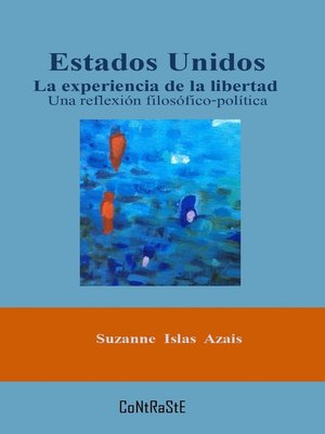 cover image of Estados Unidos, la experiencia de la libertad